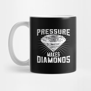 Pressure Makes Diamonds Mug